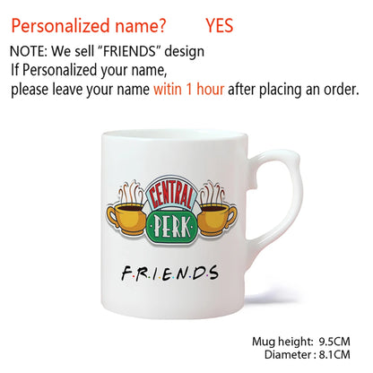 Personalized Name Mug Central Perk Design Coffee Mug  Custom Tea Cup Chocolate Milk Beer Mugs Lovers Friends Gifts Dropshipping