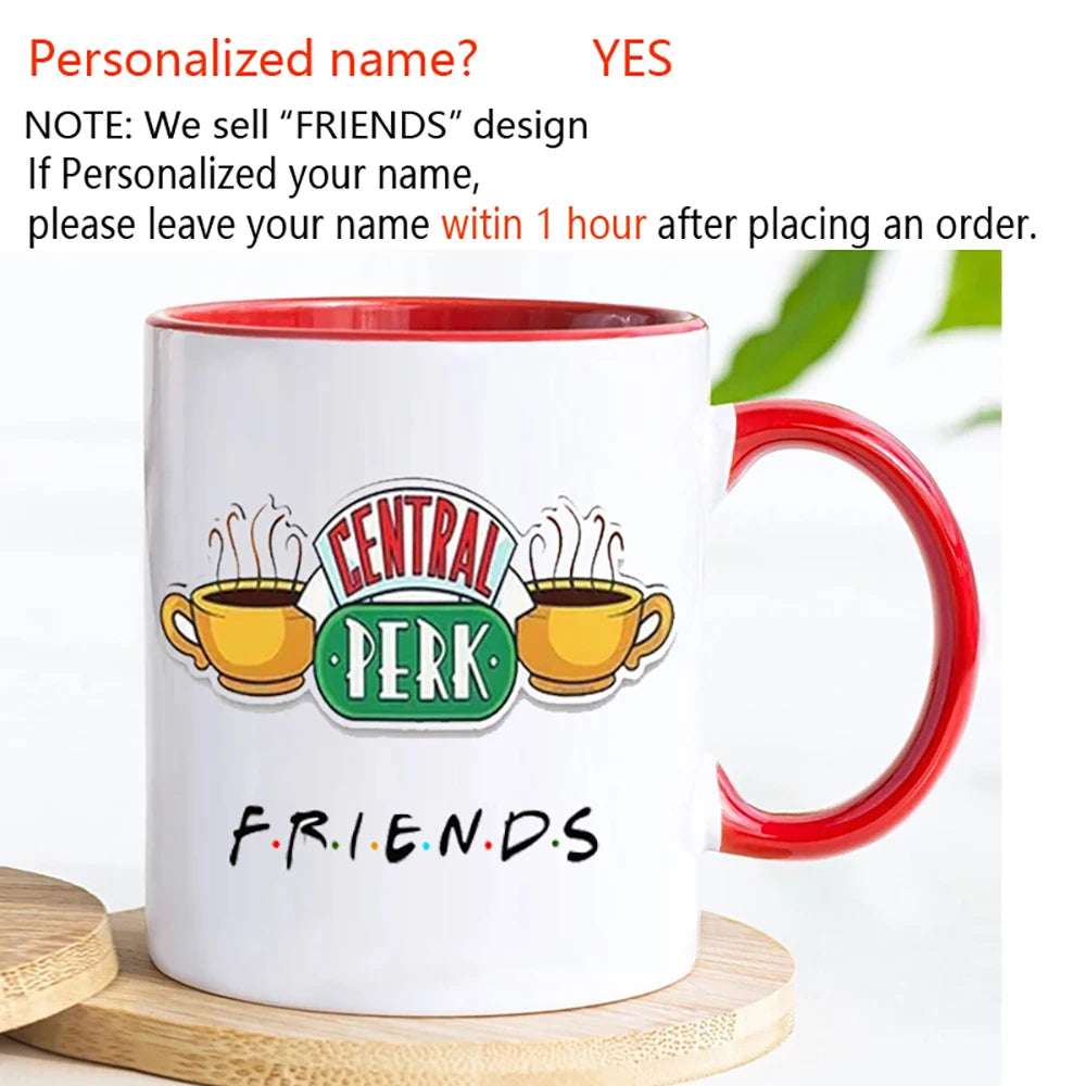 Personalized Name Mug Central Perk Design Coffee Mug  Custom Tea Cup Chocolate Milk Beer Mugs Lovers Friends Gifts Dropshipping